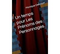 Un temps pour Les Prénoms des Personnages