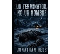 Un terminator, no un hombre