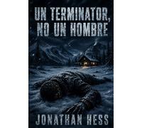 Un terminator, no un hombre