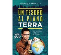 Un tesoro al piano Terra. La geologia che non ti aspetti (Geo pop)