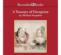 Un tesoro de engaño: mentirosos, engañadores, y las extraordinarias historias reales de los mayores engaños, falsificaciones y fraudes de la historia
