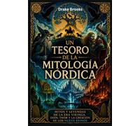 Un tesoro de la mitología nórdica: Mitos y leyendas de la Era Vikinga, Odín, Thor y la Creación de los Nueve Reinos