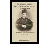 Un tesoro de los cuarenta sueños de San Juan Bosco: Con reflexiones y una novena tradicional de nueve días (Spiritual Journey)