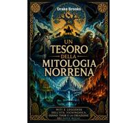 Un tesoro della mitologia norrena: Miti e Leggende dell'Età Vichinghica, Odino, Thor e la Creazione dei Nove Regni
