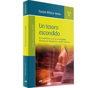 Un tesoro escondido (Ciclo A): Encuentros con el evangelio dominical desde la Lectio Divina. Ciclo A (Animación Bíblica de la Pastoral)