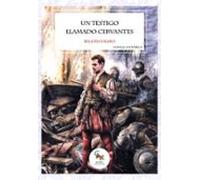 Un Testigo Llamado Cervantes