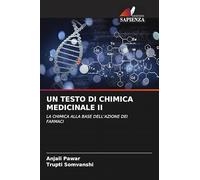 UN TESTO DI CHIMICA MEDICINALE II: LA CHIMICA ALLA BASE DELL'AZIONE DEI FARMACI