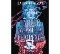 Un thé avant la tempête: Tome 1