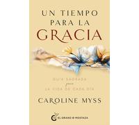 Un tiempo para la gracia: Guía inspirada para la vida de cada día.