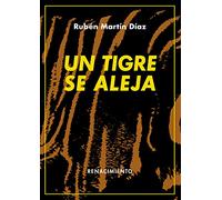 Un tigre se aleja: 148 (Renacimiento)