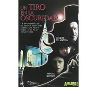 Un tiro en la oscuridad (Amazing thriller!) [DVD]