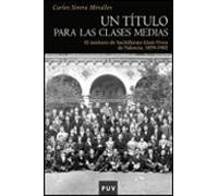 Un Titulo Para Las Clases Medias: El Instituto De Bachillerato Ll Uis