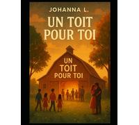 Un toît pour toi (Johanna L.)