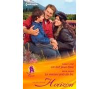 Un Toit Pour Trois - La Maison Près Du Lac (ebook)