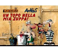 Un topo nella mia zuppa! (Vol. 2) (Arkas. Montecristo)