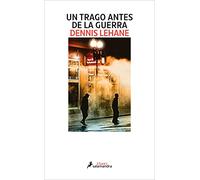 Un trago antes de la guerra (Kenzie y Gennaro 1) (Salamandra Black)