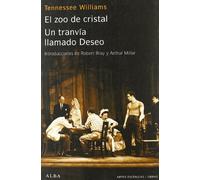 Un tranvía llamado Deseo / El zoo de cristal – 2ª ed. – Alba