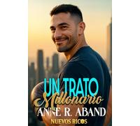 Un trato millonario: (Millonarios por azar, proximidad) (Historias románticas de Millonarios)