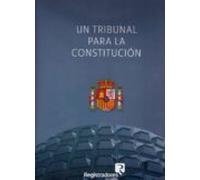 Un Tribunal Para La Constitución