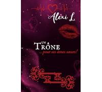 Un trône… pour ses âmes sœurs !: une fantasy érotique MFMM torride et ultra coquine