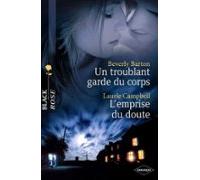Un Troublant Garde Du Corps - Lemprise Du Doute (harlequin Black Rose)