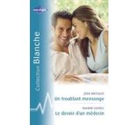 Un Troublant Mensonge - Le Devoir Dun Médecin (harlequin Blanche) (ebo