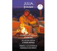 Un último beso - La extraña propuesta - Enamorada de don perfecto: 478 (Ómnibus Julia)