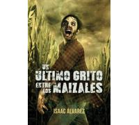 Un ultimo grito entre los maizales