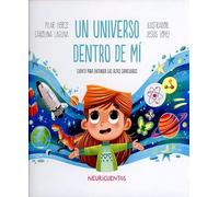 Un universo dentro de mí: Altas capacidades: 1 (NEURICUENTOS)