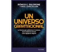 Un universo gravitacional: La fuerza que gobierna el cosmos, de la materia oscura a los agujeros negros: La fuerza que gobierna el cosmos, desde la materia oscura a (SHACKLETON DISCOVERY)