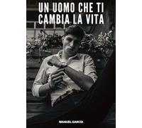 Un Uomo che ti Cambia la Vita: Racconti Erotici Gay di Sesso Esplicito per Uomini Adulti: 155