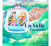 Un Valle Encantado: Caracas (Ignacio y Clara descubren Venezuela)