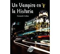 UN VAMPIRO EN LA HISTORIA | Fernando Codina Rodriguez