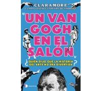 Un Van Gogh en el salón: ¿Quién dijo que la historia del arte no era divertida? (Aprender hoy)