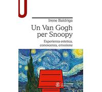Un Van Gogh per Snoopy. Esperienza estetica, conoscenza, emozione