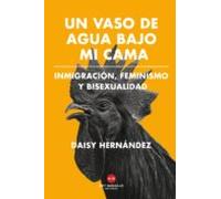 Un Vaso De Agua Bajo Mi Cama (ebook)