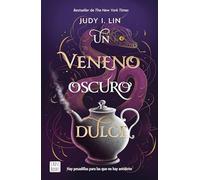 Un Veneno Oscuro Y Dulce / A Venom Dark and Sweet: 2 (Book of Tea)