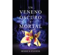 Un veneno oscuro y mortal