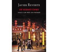 Un verano chino: Viaje a un país sin pasado (Best Seller)