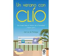 Un verano con Clío | José Luis De Montsegur