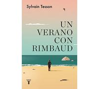 Un verano con Rimbaud | Sylvain Tesson