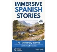 UN VERANO EN BICICLETA: A full-length Spanish novel (200 pages) with plenty of images and exercises for elementary learners. 24 chapters + full free audio. A2 level (World of Words - Spanish)
