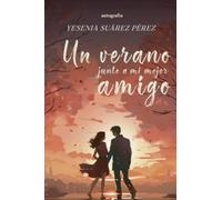 Un verano junto a mi mejor amigo
