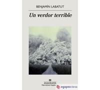 Un verdor terrible. NUEVO. ENVÍO URGENTE (Librería Agapea)