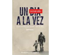 UN VERSICULO A LA VEZ: Caminando con Dios, día a día.
