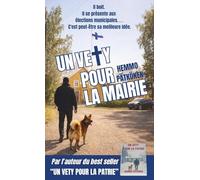 Un vety pour la mairie: Polar humoristique, humour noir et enquête citoyenne : la suite déjantée d’un vety pour la patrie