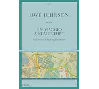 Un viaggio a Klagenfurt. Sulle tracce di Ingeborg Bachmann (Kreuzville Aleph)