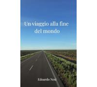UN VIAGGIO ALLA FINE DEL MONDO