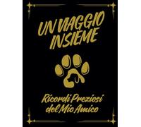 UN VIAGGIO INSIEME: Ricordi Preziosi del Mio Amico