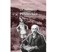 Un viaggio nel mondo di Collodi per scoprire Pinocchio e non solo